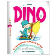 Dino. Caiet interdisciplinar pentru clasa pregatitoare