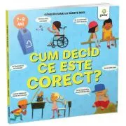 Cum decid ce este corect? Ganduri mari la varste mici