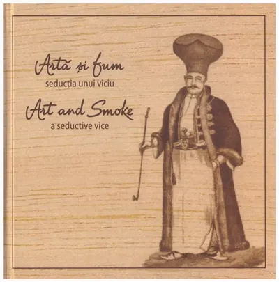 Arta si fum – seductia unui viciu / Art and Smoke – a seductive vice
