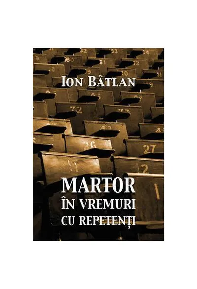 Martor în vremuri cu repetenți - Paperback brosat - Ion Bâtlan