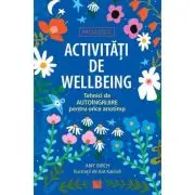 Activitati de wellbeing. Tehnici de autoingrijire pentru orice anotimp
