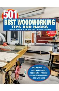 501 Best Woodworking Tips and Hacks