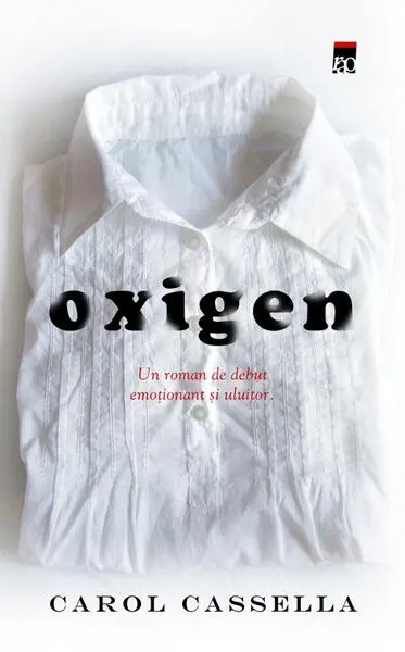Oxigen - Paperback brosat - Carol Cassella