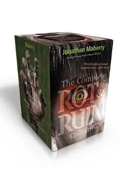 The Complete Rot & Ruin Collection: Rot & Ruin; Dust & Decay; Flesh & Bone; Fire & Ash; Bits & Pieces