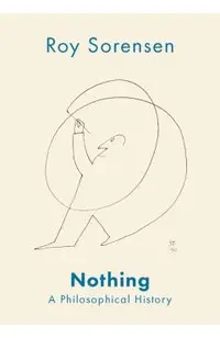 Nothing: A Philosophical History
