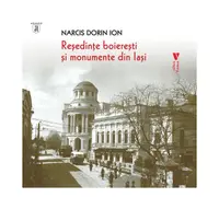 Reședințe boierești și monumente din Iași - Paperback brosat - Narcis Dorin Ion