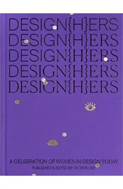 Design{h}ers: A Celebration of Women in Design Today