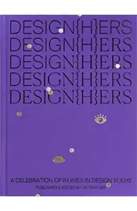Design{h}ers: A Celebration of Women in Design Today