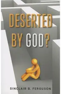 Deserted by God?