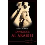 Lawrence al Arabiei. Bestseller. Biografii