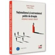 Nationalismul si extremismul politic de dreapta. Avataruri, mutatii, rataciri