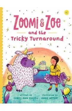 Zoomi and Zoe and the Tricky Turnaround