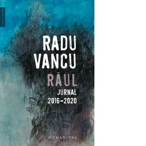 Raul. Jurnal, 2016–2020