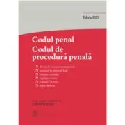 Codul penal. Codul de procedura penala si Legile de punere in aplicare. Actualizata 1 septembrie 2025