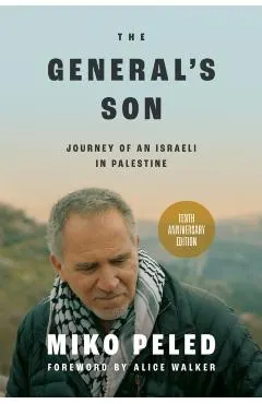 The General's Son: Journey of an Israeli in Palestine