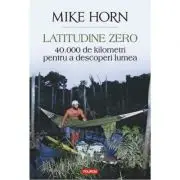 Latitudine zero. 40 000 de kilometri pentru a descoperi lumea