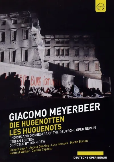 Giacomo Meyerbeer: Les Huguenots (DVD) | Angela Denning, Lucy Peacock, Richard Leech, Hartmut Welker, Camille Capasso, Orchester der Deutschen Oper Berlin, Stefan Soltesz