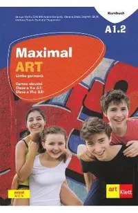 Maximal ART A1.2 - Limba germana - Clasa 5 L1, Clasa 6 L2 - Cartea elevului + CD + DVD