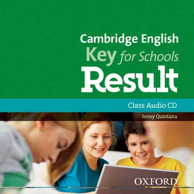 Cambridge English: Key for Schools Result Class Audio CD- REDUCERE 50%