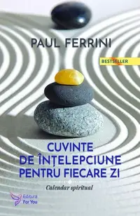 Cuvinte de înțelepciune pentru fiecare zi - Paperback brosat - Paul Ferrini