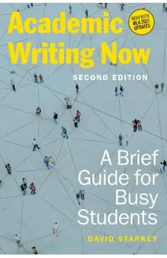 Academic Writing Now: A Brief Guide for Busy Students - Second Edition