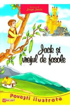 Povesti Ilustrate - Jack si vrejul de fasole