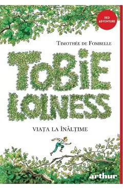 Viata la inaltime. Seria Tobie Lolness Vol.1