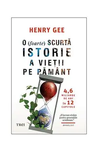 O (foarte) scurtă istorie a vieții pe Pământ - Paperback brosat - Henry Gee