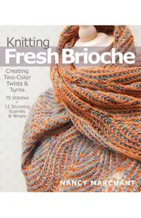 Knitting Fresh Brioche