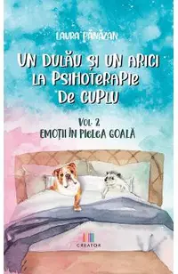 Un dulau si un arici la psihoterapie de cuplu Vol.2: Emotii in pielea goala