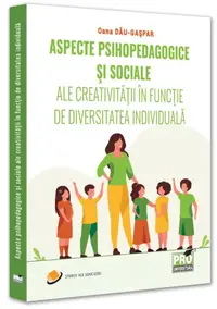 Aspecte psihopedagogice și sociale ale creativității în funcție de diversitatea individuală - Paperback brosat