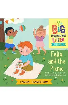 Family Transitions -- Felix and the Picnic
