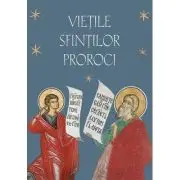 Vietile Sfintilor Proroci