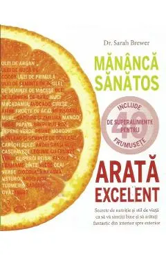 Mananca sanatos, arata excelent