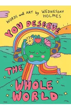 You Deserve the Whole World