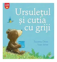 Ursulețul și cutia cu griji - Paperback brosat - Suzanne Chiew