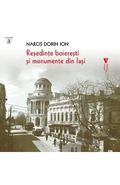 Resedinte boieresti si monumente din Iasi
