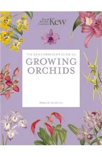Kew Gardener's Guide to Growing Orchids
