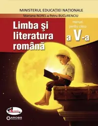 Limba și literatura română, manual pentru clasa a V-a - Paperback brosat - Mariana Norel, Petru Bucurenciu