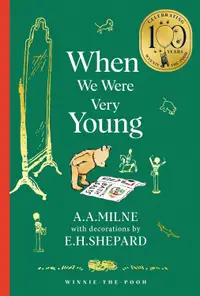 When We Were Very Young (Winnie-the-Pooh - Classics 100th Anniversary) - Hardcover
