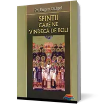 Sfinţii care ne vindecă de boli