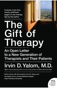 The Gift of Therapy: An Open Letter to a New Generation of Therapists and Their Patients