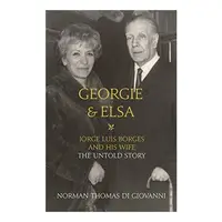 Georgie and Elsa Jorge Luis Borges and His Wife