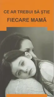 Ce ar trebui să știe fiecare mamă - Paperback brosat - Gheorghiţă Ciocioi