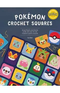 Pokémon Crochet Squares: Bring Pikachu and Friends to Life with Over 30 Cute Pokémon Granny Squares