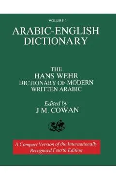 Volume 1: Arabic-English Dictionary: The Hans Wehr Dictionary of Modern Written Arabic. Fourth Edition.