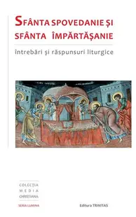 Sfânta Spovedanie şi Sfânta Împărtăşanie - Paperback brosat - ***
