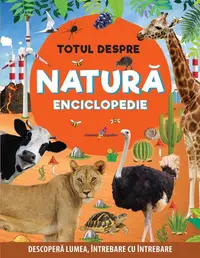 Enciclopedie: Totul despre natură - Paperback brosat - Anuj Chawla, Latha Seth