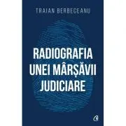 Radiografia unei marsavii judiciare