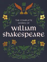 The Complete Works of William Shakespeare (Chartwell Deluxe Editions)